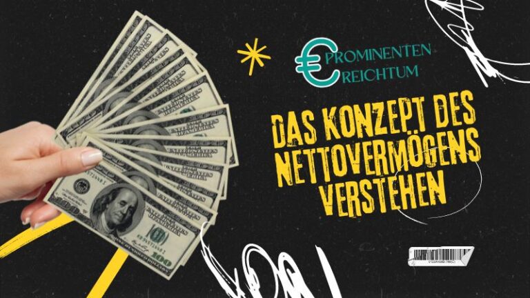 Das Konzept des Nettovermögens verstehen: Eine vollständige Erklärung