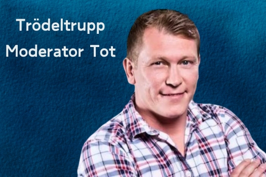 Trödeltrupp Moderator Tot